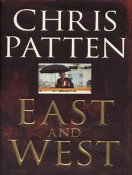 Image of East and West by Christopher Patten Hardback