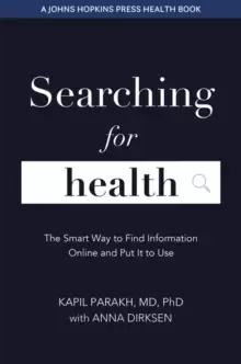 Image of Searching for Health : The Smart Way to Find Information Online and Put It to Use
