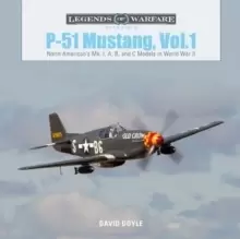 Image of P51 Mustang, Vol.1: North Americans Mk. I, A, B and C Models in World War II