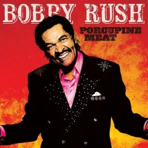 Image of Porcupine Meat by Bobby Rush CD Album