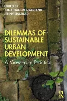 Image of Dilemmas of Sustainable Urban DevelopmentA View from Practice