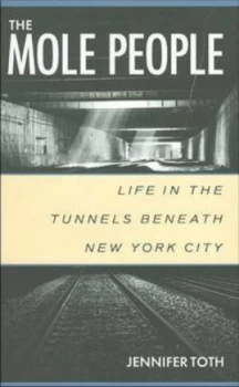 Image of The Mole People by Jennifer Toth Paperback