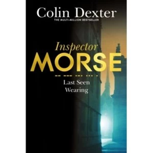 Image of Last Seen Wearing by Colin Dexter Paperback