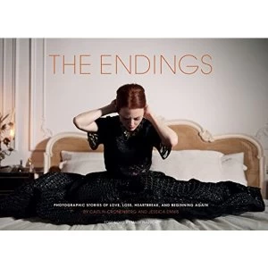Image of The Endings Photographic Stories of Love, Loss, Heartbreak, and Beginning Again Hardback 2018