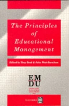 Image of The Principles of Educational Management by Tony Bush and John West-Burnham and University of Leicester Paperback