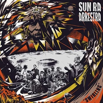 Image of SUN RA ARKESTRA - Swirling CD