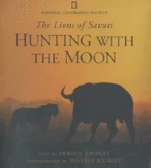 Image of hunting with the moon the lions of savuti