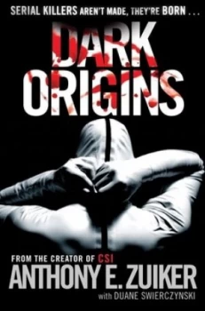 Image of Dark Origins by Anthony E. Zuiker Book