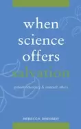Image of when science offers salvation patient advocacy and research ethics