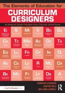 Image of The Elements of Education for Curriculum Designers : 50 Research-Based Principles Every Educator Should Know
