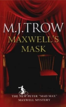 Image of Maxwells Mask by M. J Trow Book