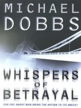 Image of Whispers of Betrayal by Michael Dobbs Book