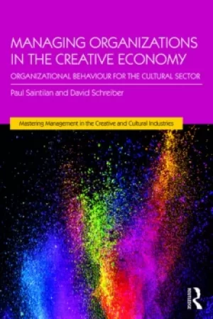 Image of Managing Organizations in the Creative EconomyOrganizational Behaviour for the Cultural Sector