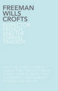 Image of Inspector French and the Starvel Tragedy by Freeman Wills Crofts Paperback