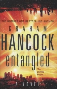 Image of Entangled by Graham Hancock Hardback