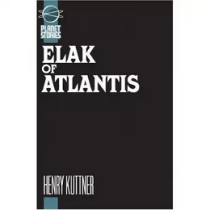Image of Elak of Atlantis by Henry Kuttner