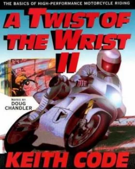 Image of Twist of the Wrist Ii by Keith Code Paperback