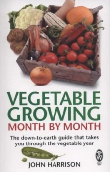 Image of Vegetable Growing Month by Month by John Harrison Paperback