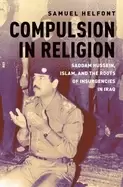 Image of compulsion in religion saddam hussein islam and the roots of insurgencies i