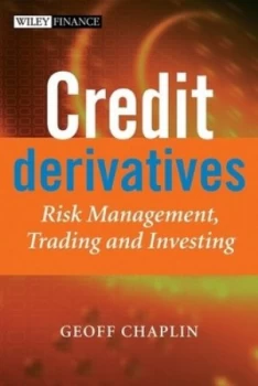 Image of Credit Derivatives by Geoff Chaplin Hardback