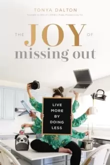 Image of The Joy of Missing Out : Live More by Doing Less