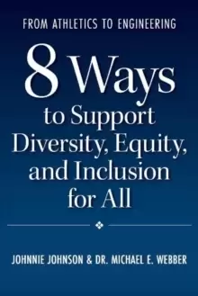 Image of From Athletics to Engineering : 8 Ways to Support Diversity, Equity, and Inclusion for All