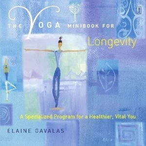Image of The Yoga Minibook for Longevity by Elaine Gavalas Paperback