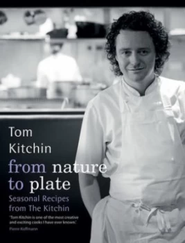 Image of From Nature to Plate by Tom Kitchin Hardback