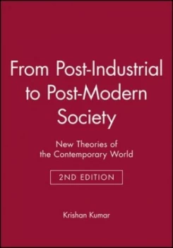 Image of From Post-Industrial to Post-Modern Society by Krishan Kumar Book
