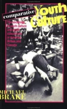 Image of Comparative Youth Culture by Mike Brake Paperback
