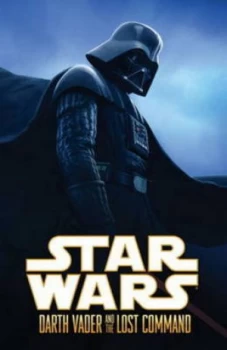 Image of Star Wars. Darth Vader and the Lost Command by W. Haden Blackman and Rick Leonardi and Dan Green and Wes Dzioba and Michael Heisler Book
