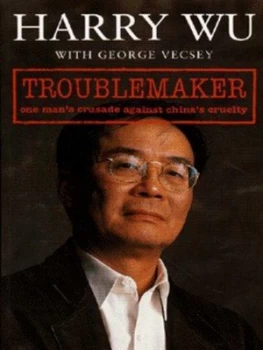 Image of Troublemaker by Harry Wu Paperback