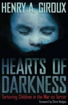 Image of Hearts of Darkness by Henry A. Giroux Paperback