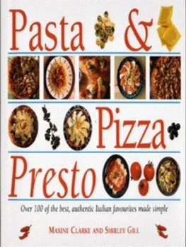 Image of Step-by-Step Pasta and Pizza Presto by Maxine Clark and Shirley Gill Hardback
