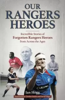 Image of Our Rangers Heroes : Incredible Stories of Forgotten Heroes from Across the Ages