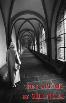 Image of They Speak by Silences by A Carthusian Paperback