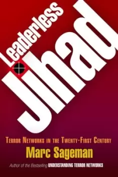 Image of Leaderless jihad by Marc Sageman