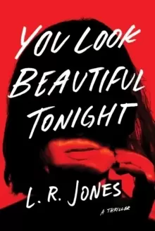 Image of You Look Beautiful Tonight : A Thriller