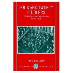 Image of Four and Twenty Fiddlers by Peter Holman Paperback