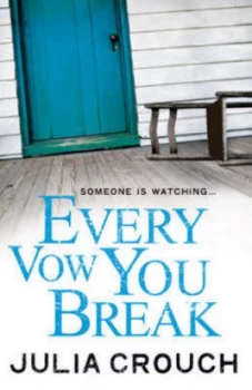 Image of Every Vow You Break by Julia Crouch Paperback