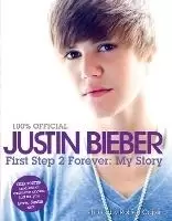 Image of Justin Bieber: First Step 2 Forever by Justin Bieber