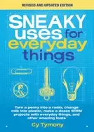 Image of sneaky uses for everyday things revised edition turn a penny into a radio c