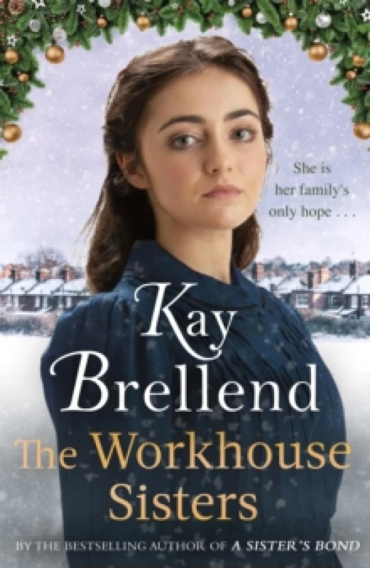Image of The Workhouse Sisters. Hardback. By Kay Brellend Books