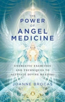 Image of The Power of Angel Medicine by Joanne Brocas Book