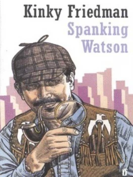 Image of Spanking Watson by Kinky Friedman Paperback