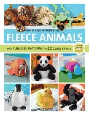 Image of wild and wonderful fleece animals with full size patterns for 20 cuddly cri