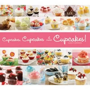 Image of Cupcakes Cupcakes and More Cupcakes by Lilach German Hardback