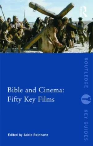 Image of Bible and Cinema: Fifty Key Films