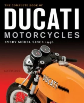 Image of The complete book of Ducati motorcycles by Ian Falloon