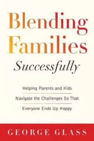 Image of Blending Families Successfully by George S. Glass